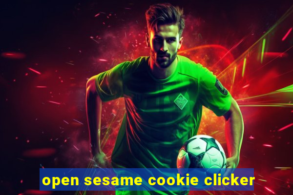 open sesame cookie clicker